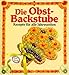 Bücher : Die Obst-Backstube - Rezepte für alle Jahreszeiten