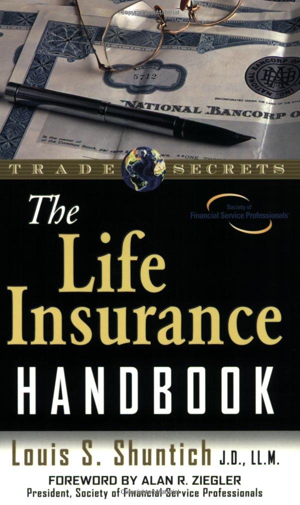 The Life Insurance Handbook: Louis S. Shuntich: 9781592800575 ...