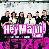 Die Freundschaft Bleibt - Hey Mann! Band