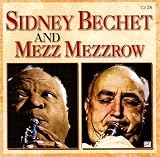 Sidney Bechet & Mezz Mezzr