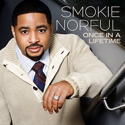Smokie Norful - Once in a Lifetime - Zortam Music