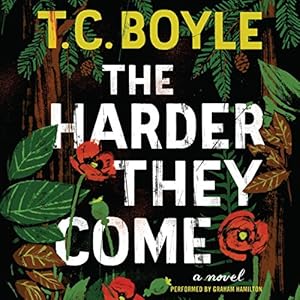 A Novel - T.C. Boyle