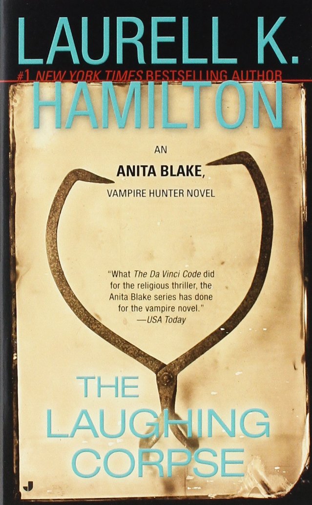The Laughing Corpse (Anita Blake, Vampire Hunter, Book 2)  - Laurell K. Hamilton