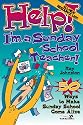 Help! I'm A Sunday School Teacher: 50 Ways to Make Sunday School Come Alive (Youth Specialties)