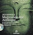 Meditation für Anfänger: Inklusive einer CD mit sechs geführten Meditationen für Einsicht, innere Klarheit und Mitempfinden