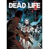 Dead Life, Tome 1 :par Gaudin