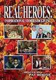 Real Heroes: Inspirational Stories of Giving