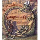 Sir Cumference and the Dragon of Pi (A Math Adventure)