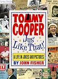 Tommy Cooper 'jus' like that!' : a life in jokes and pictures