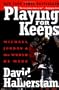 Playing for Keeps: Michael Jordan and the World He Made