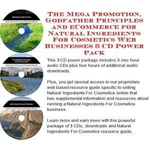 The Mega Promotion, Godfather Principles and eCommerce for Natural Ingredients For Cosmetics Web Businesses 3 CD Power Pack (Audio CD) courses shop 