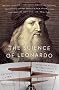 The Science of Leonardo: Inside the Mind of the Great Genius of the Renaissance