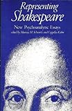 Representing Shakespeare : new psychoanalytic essays