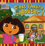 Dora l'exploratrice : C'est l'heure du goûter !