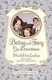 Betsy and Tacy Go Downtown (Betsy-Tacy) by Maud Hart Lovelace (2000-04-05)