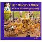 Her Majesty's Music: Music For The British Royal Family by Lawrence Wallington, Roger Cleverdon, Anonymous, English Anonymous, and Johann Sebastian Bach