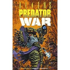 Aliens vs. Predator: War (Dark Horse Collection Graphic Novel) by Randy Stradley and Robert Sheckley