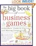 The Big Book of Business Games: Icebreakers, Creativity Exercises and Meeting Energizers