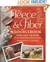 The Fleece & Fiber Sourcebook: More Than 200 Fibers, from Animal to Spun Yarn
