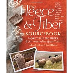 The Fleece & Fiber Sourcebook: More Than 200 Fibers, from Animal to Spun Yarn
