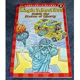The Magic School Bus Builds the Statue of Liberty (Scholastic Reader, Level 2)