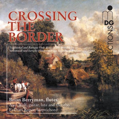 Crossing the Border Trad & Baroque Flute Music