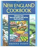 The New England Cookbook: 350 Recipes from Town and Country, Land and Sea, Hearth and Home (America Cooks)