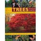 Using and Growing Trees in Your Garden: A complete guide to choosing, landscaping,... by  Mike Buffin