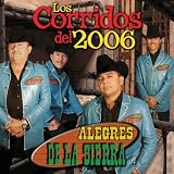 Alegres de la Sierra - Los Corridos del 2006