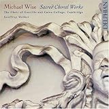 Wise - Sacred Choral Works (The Choir of Gonville and Caius College, Cambridge/Geoffrey Webber)
