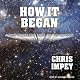 How It Began: A Time-Traveler's Guide to the Universe
