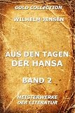 Aus den Tagen der Hansa, Band 2 - Osmund Werneking (Kommentierte Gold Collection) (German Edition)