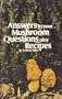 Answers to your mushroom questions plus recipes