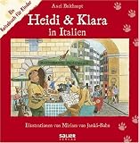 Heidi und Klara in Italien. Ein Reisebuch f�r Kinder
