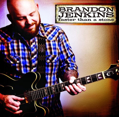 Brandon Jenkins - Faster than a Stone - Zortam Music