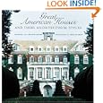 Great American Houses and Their Architectural Styles by Virginia McAlester, Lee McAlester, A. Lee McAlester, and Alex McLean