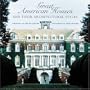 Great American Houses and Their Architectural Styles