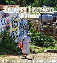 The Day I Became Guilty-From Free Kindle Books Library