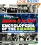 Ripley's Believe It or Not! Encyclopedia of the Bizarre: Amazing, Strange, Inexplicable, Weird and All True!
