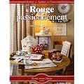 Rouge, passionn�ment... Broderie-Appliqu�-Couture.