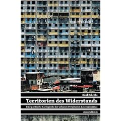 Territorien des Widerstands: Eine politische Kartografie der urbanen Peripherien Lateinamerikas