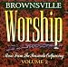 Brownsville Worship - Music From the Pensacola Outpouring, Volume 2
