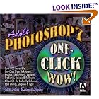 Click here to buy Adobe(R) Photoshop(R) 7 One Click Wow! (WOW!) by Jack Davis and Linnea Dayton.