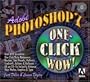 Adobe(R) Photoshop(R) 7 One Click Wow!