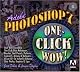 Adobe Photoshop 7 One-Click Wow!