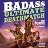 Badass: Ultimate Deathmatch: Skull-Crushing True Stories of the Most Hardcore Duels, Showdowns, Fistfights, Last Stands, and Military Engagements of All Time