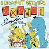 Bloodshot SXSW 2011 Sampler