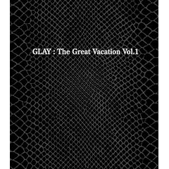THE GREAT VACATION VOL.1~SUPER BEST OF GLAY~(初回限定盤A)(DVD付)
