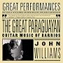 The Great Paraguayan: Guitar Music of Barrios