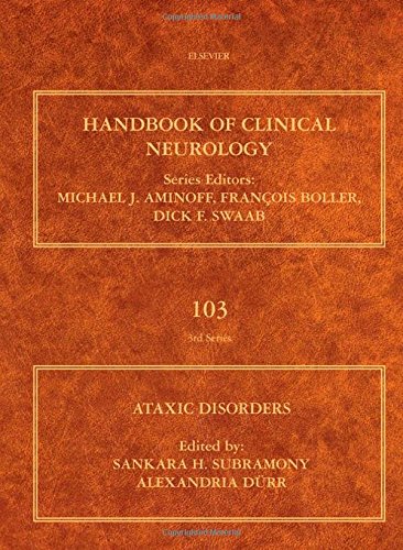 Ataxic Disorders, Volume 103: Handbook of Clinical Neurology (Series Editors: Aminoff, Boller and Swaab)